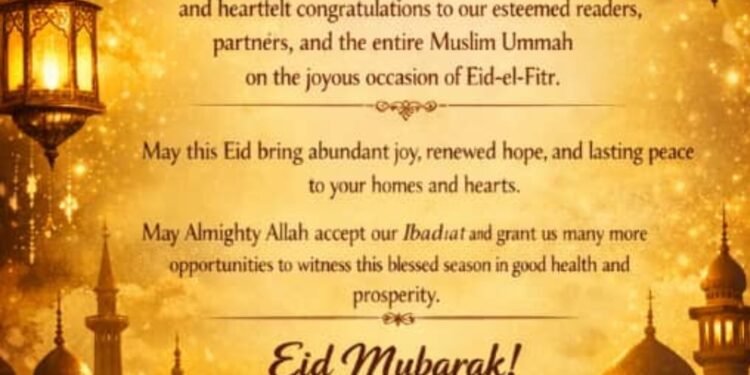 EID-EL-FITR GOODWILL MESSAGE FROM ENTERPRISENEWSGLOBAL